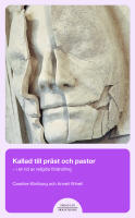 Kallad till pr&auml;st eller pastor : i en tid av religi&ouml;s f&ouml;r&auml;ndring