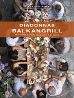 Diadonnas Balkangrill : med goda r&ouml;ror, sallader och br&ouml;d