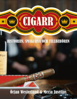 Cigarr : historien, smakerna och tillbeh&ouml;ren
