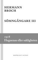 S&ouml;mng&aring;ngare 3, 1918 : Huguenau eller sakligheten