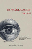 Uppm&auml;rksamhet : en antologi