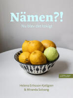 N&auml;men?! : nu blev det tokigt