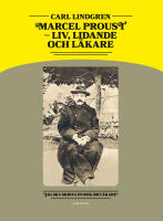 Marcel Proust : liv, lidande och l&auml;kare