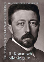 Prins Eugen. Biografin Vol. 2. Konst och bildningsliv