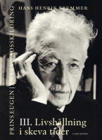Prins Eugen. Biografin Vol 3. Livsh&aring;llning i skeva tider