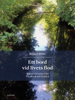Ett bord vid livets flod : bilder och texter fr&aring;n V&auml;rmland och V&auml;rlden