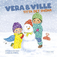 Vera och Ville titta det sn&ouml;ar!
