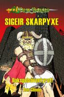 Sigeir Skarpyxe : bokspels&auml;ventyret
