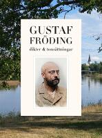 Gustaf Fr&ouml;ding : dikter och tons&auml;ttningar