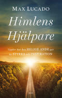 Himlens hj&auml;lpare : upplev hur den helige ande ger ny styrka och inspiration