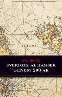 Sveriges allianser genom 200 &aring;r