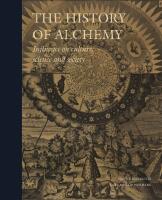 The History of Alchemy : Influences on Culture, Science and Society