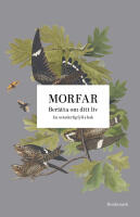 Morfar : ber&auml;tta om ditt liv