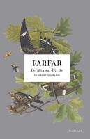 Farfar : ber&auml;tta om ditt liv
