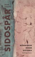 Sidosp&aring;r : m&auml;nniskor, resor, historia