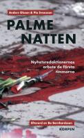 Palmenatten : nyhetsredaktionernas arbete de f&ouml;rsta timmarna