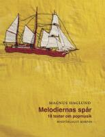 Melodiernas sp&aring;r. 18 texter om popmusik