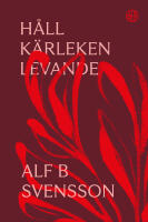 H&aring;ll k&auml;rleken levande