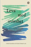 Leva med ovisshet : samtal om existentiell h&auml;lsa