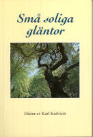 Sm&aring; Soliga Gl&auml;ntor : Dikter