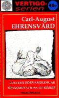 Lustens f&ouml;rvandlingar = Transmutations of desire