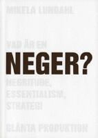 Vad &auml;r en neger? : Negritude, essentialism, strategi