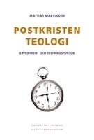 Postkristen teologi : experiment och tydningsf&ouml;rs&ouml;k