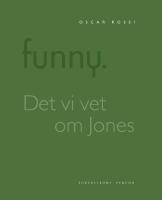 Funny. Det vi vet om Jones &auml;r att Brown