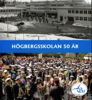 H&ouml;gbergsskolan 50 &aring;r Ludvika