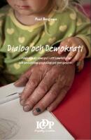 Dialog & Demokrati: V&auml;gledande samspel i ett samh&auml;lleligt och utvecklingsps