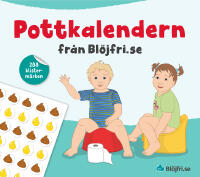 Pottkalendern fr&aring;n Bl&ouml;jfri.se : ett pedagogiskt och roligt st&ouml;d f&ouml;r er pottr&auml;ning
