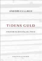 Tidens guld : essayer om kanon, liv, poesi