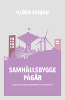 Samh&auml;llsbygge p&aring;g&aring;r : en personlig handbok i att f&ouml;r&auml;ndra kommunen (och v&auml;rlden)