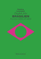 Dagbok fr&aring;n Brasilien : fascismen utifr&aring;n och inifr&aring;n