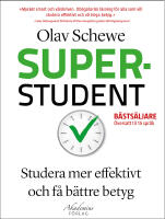 Superstudent : effektivare inl&auml;rning, f&ouml;r b&auml;ttre betyg
