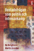 Bostadsfr&aring;gan som politik och intressekamp