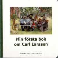 Min f&ouml;rsta bok om Carl Larsson
