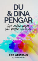 Du & dina pengar : den enkla v&auml;gen till b&auml;ttre ekonomi