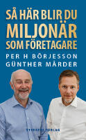 S&aring; h&auml;r blir du miljon&auml;r som f&ouml;retagare