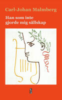Han som inte gjorde mig s&auml;llskap