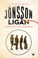 J&ouml;nssonligan : kupper, krut och kamratskap