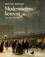 Modernitetens hemvist : 1800-talets Norrmalm