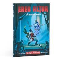 Ereb Altor. V&auml;rldsboken : ett tillbeh&ouml;r till Drakar och demoner