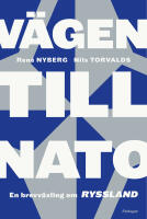 V&auml;gen till Nato : en brevv&auml;xling om Ryssland