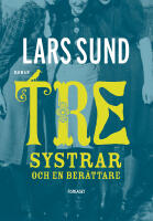 Tre systrar och en ber&auml;ttare