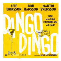 Dingo Dingo : den manliga frig&ouml;relsen &auml;r h&auml;r!