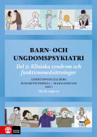 Barn- och ungdomspsykiatri. Del 2, Kliniska syndrom och funktionsneds&auml;ttningar