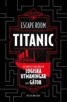 Escape Room Titanic: Fly fartyget med hj&auml;lp av logiska utmaningar och g&aring;tor