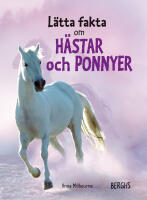 L&auml;tta fakta om h&auml;star och ponnyer