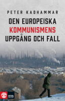 Den europeiska kommunismens uppg&aring;ng och fall